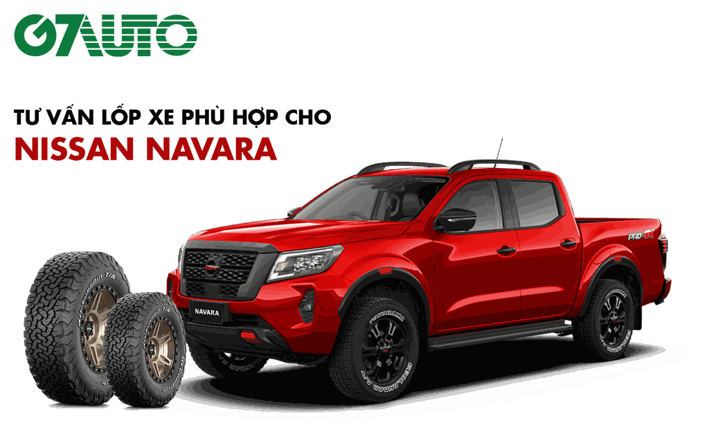 Muốn thay lốp Nissan Navara bán tải giá rẻ: Xem ngay các lựa chọn hợp lý