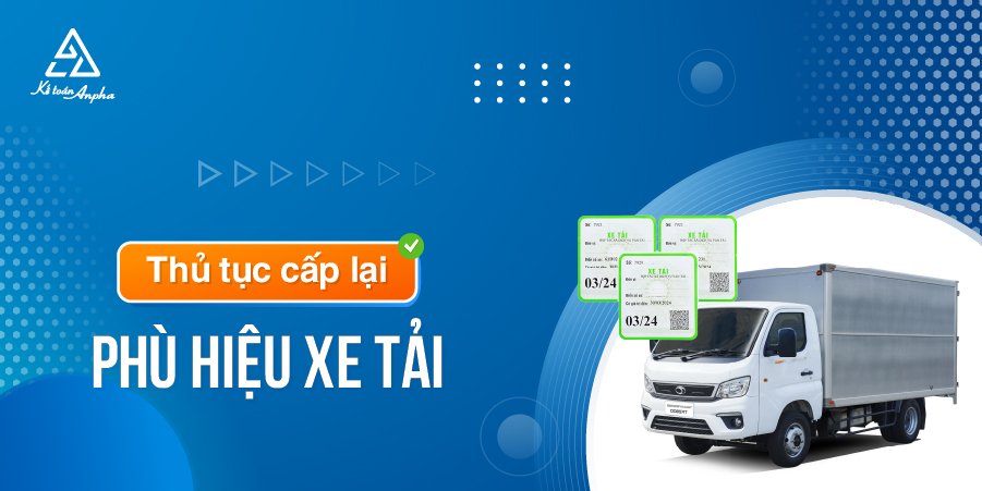 Xin cấp lại phù hiệu xe tải cần giấy tờ gì: Thủ tục & chi phí cần biết