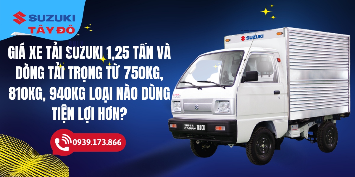 Tại Sao Nên Chọn Suzuki 1 Tấn | Xe Tải Nhỏ Giá Rẻ Đa Dụng Nhất Định Phải Xem