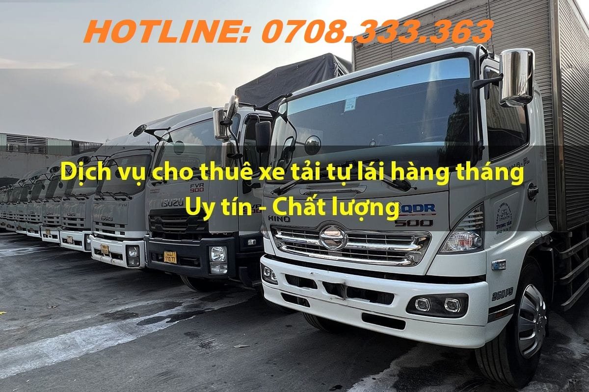Thuê Xe Tải Tự Lái Theo Ngày Linh Hoạt Giải Pháp Hay Cho Bạn