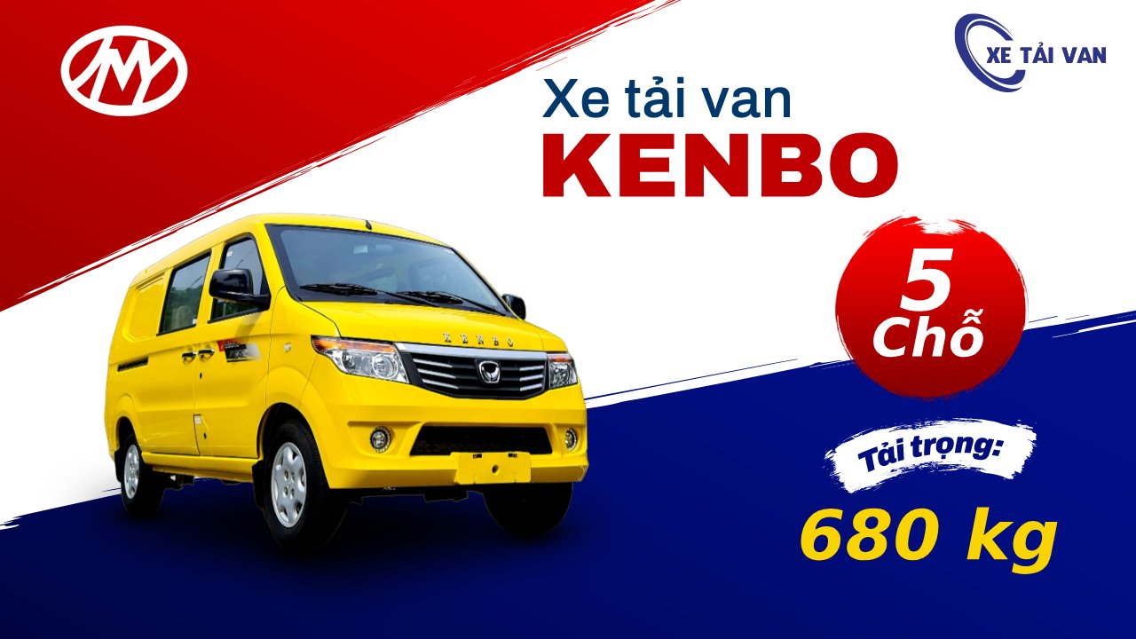 Lựa chọn xe tải van Kenbo 5 chỗ phù hợp - Bí quyết và địa chỉ bán uy tín