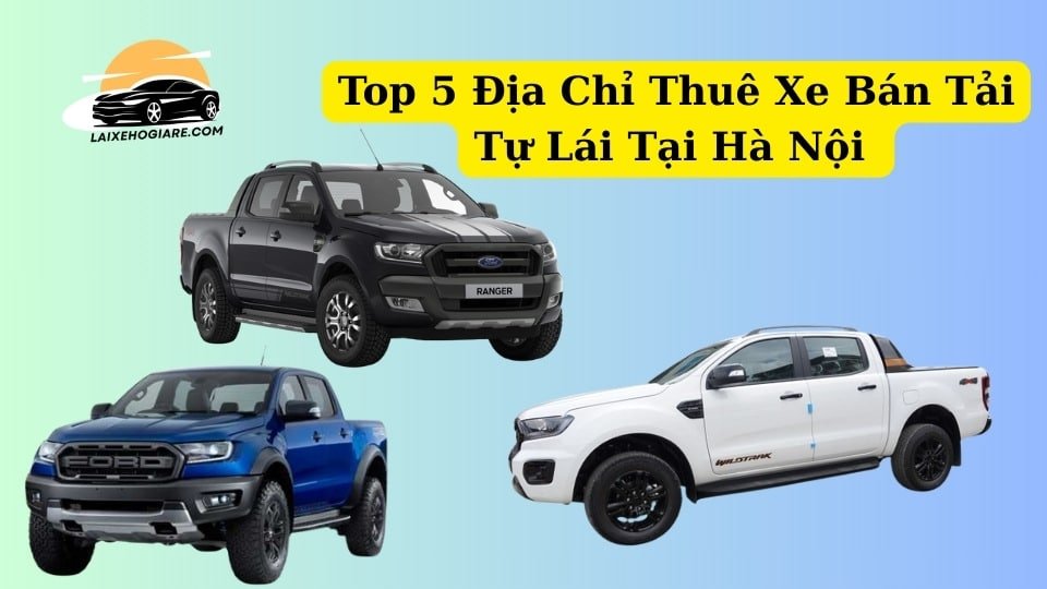 Thuê xe bán tải hà nội giá tốt nhất đảm bảo xe mới và bảo hành đầy đủ.